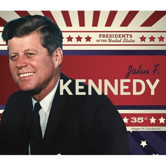 Presidents of the United States John F. Kennedy, (Hardcover)