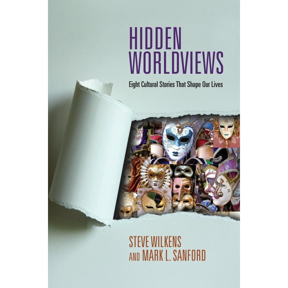Pre-Owned Hidden Worldviews: Eight Cultural Stories That Shape Our Lives (Paperback) 0830838546 9780830838547