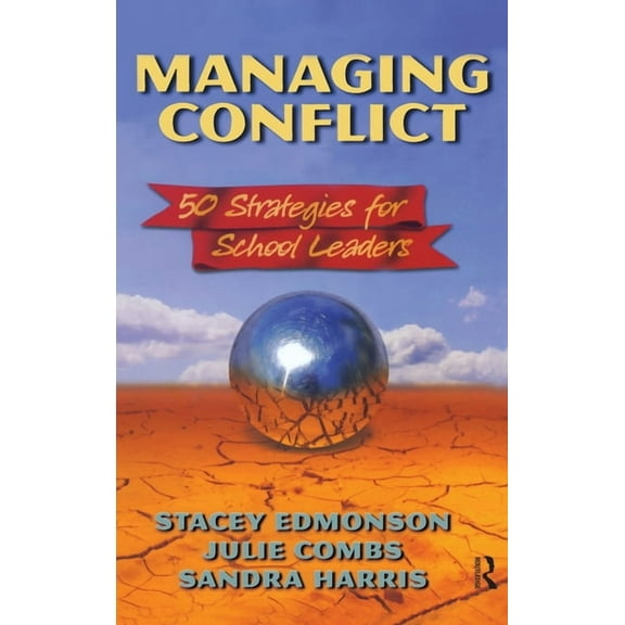 Managing Conflict: 50 Strategies for School Leaders, (Hardcover)