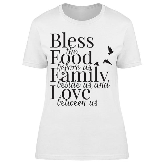 Bless Food Family Love T-Shirt Women -Image by Shutterstock, Female Large