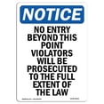 thumbnail image 1 of SignMission OS-NS-A-1824-V-14512 18 x 24 in. OSHA Notice Sign - No Entry Beyond This Point Violators, 1 of 1