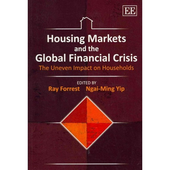 Housing Markets and the Global Financial Crisis : The Uneven Impact on Households