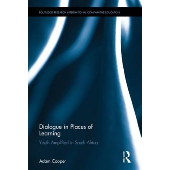 Pre-Owned Routledge Research in International and Dialogue in Places of Learning: Youth Amplified in South Africa, (Hardcover)