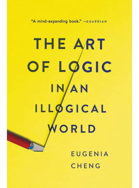 The Art of Logic in an Illogical World (Paperback)