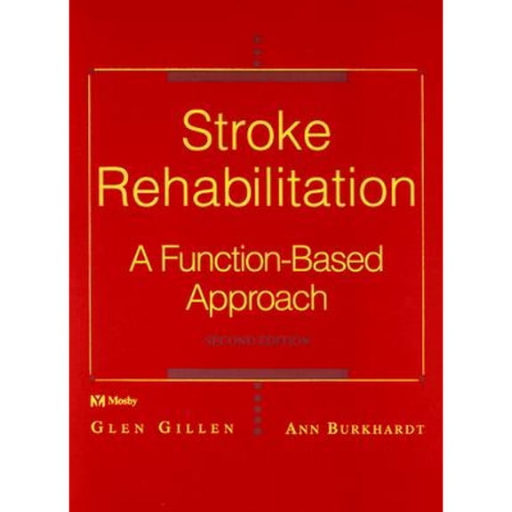 Pre-Owned Stroke Rehabilitation: A Function-Based Approach (Hardcover) 0323024319 9780323024310