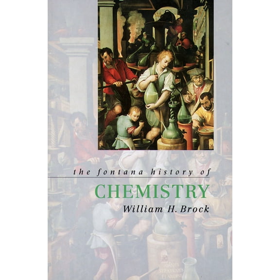 The Fontana History of Chemistry, (Paperback)