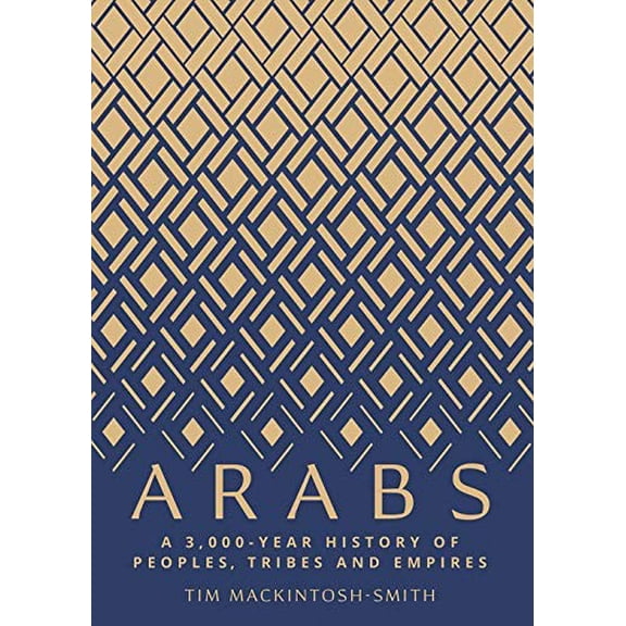 Pre-Owned Arabs: A 3,000 Year History of Peoples, Tribes and Empires Paperback