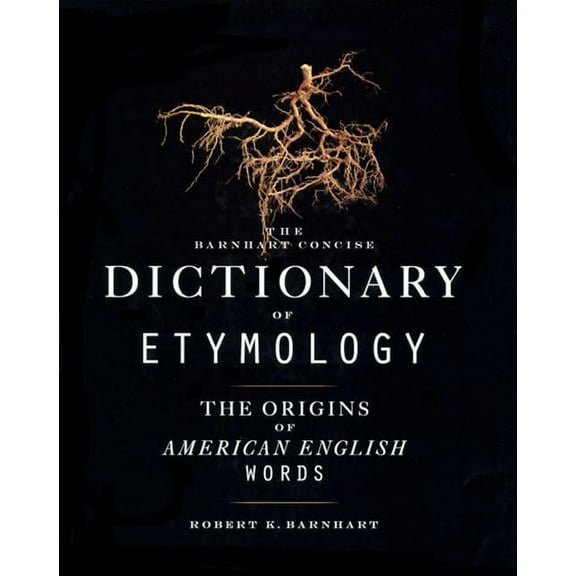 Barnhart Concise Dictionary of Etymology, (Hardcover)
