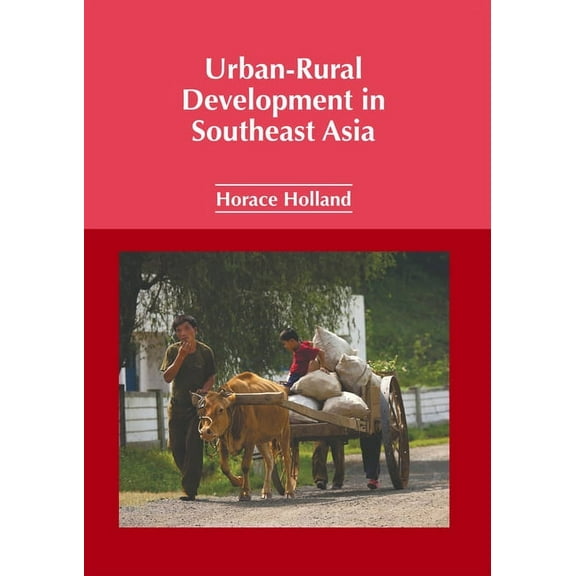 Urban-Rural Development in Southeast Asia, (Hardcover)