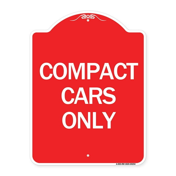 SignMission A-DES-RW-1824-24254 18 x 24 in. Designer Series Sign - Compact Car Only, Red & White