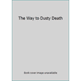 thumbnail image 1 of Pre-Owned The way to dusty death (Paperback) 0006135293 9780006135296, 1 of 1