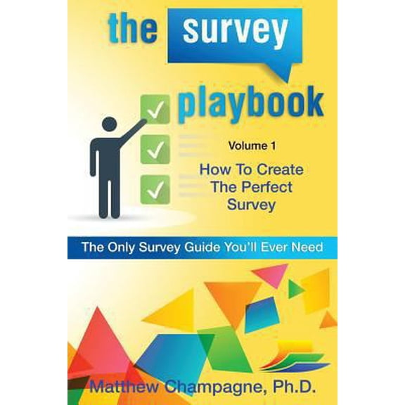 Pre-Owned The Survey Playbook: Volume 1: How to create the perfect survey (Paperback) 1499202164 9781499202168