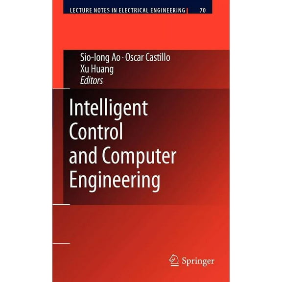 Lecture Notes in Electrical Engineering Intelligent Control and Computer Engineering, Book 70, (Hardcover)