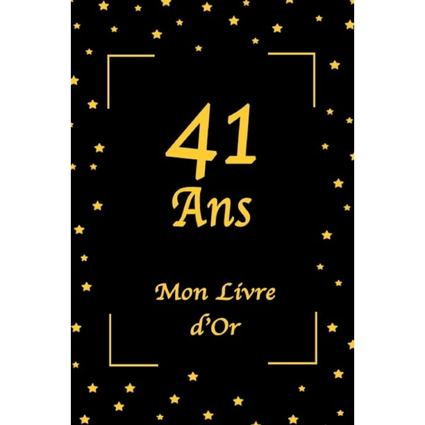 41 Ans Mon Livre D Or Jaune Et Noir 100 Pages 15 24 X 22 86 Cm Paperback Walmart Com 41 Ans Mon Livre D Or Jaune Et Noir 100 Pages 15 24 X 22 86 Cm Paperback Walmart Com