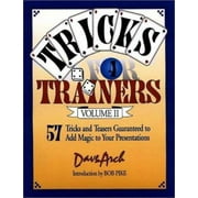 Tricks for Trainers Vol. 2 : 57 Tricks and Teasers Guaranteed to Add Magic to Your Presentation, Used [Paperback]