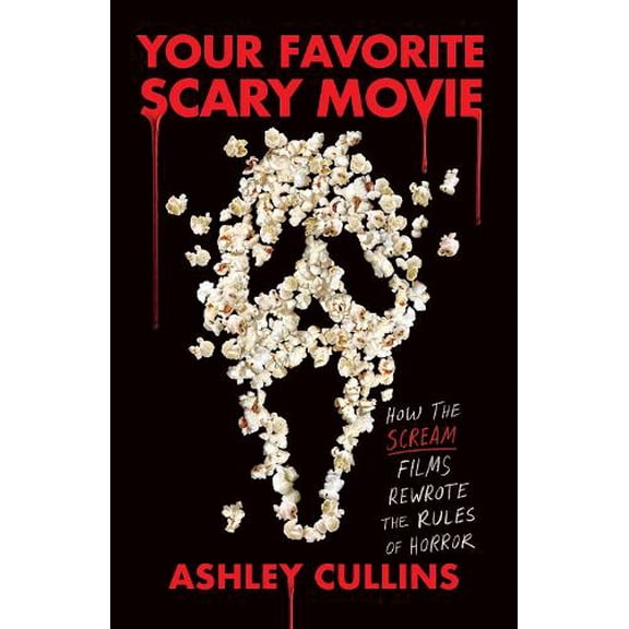 Pre-Owned Your Favorite Scary Movie: How the Scream Films Rewrote the Rules of Horror Paperback