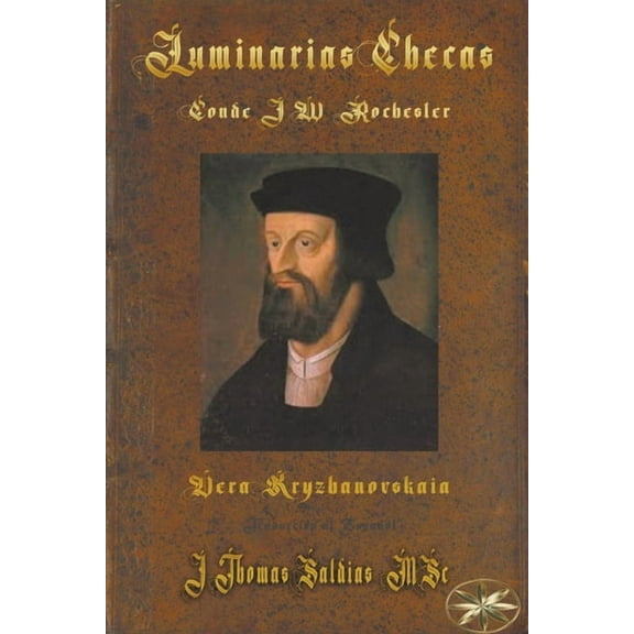 Conde J.W. Rochester Luminarias Checas: Jan Huss - Su Jornada Existencial, (Paperback)