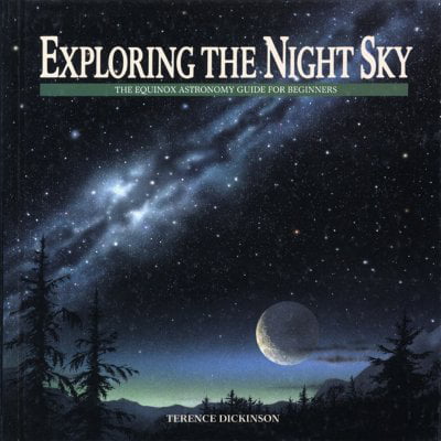 Exploring the Night Sky : The Equinox Astronomy Guide for