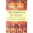 thumbnail image 1 of Pre-Owned The Normans in Sicily: The Normans in the South 1016-1130 and the Kingdom in the Sun 1130-1194 (Paperback) 0140152121 9780140152128, 1 of 1