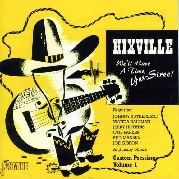 Hixville: We'll Have a Time Yes Siree 1 / Various