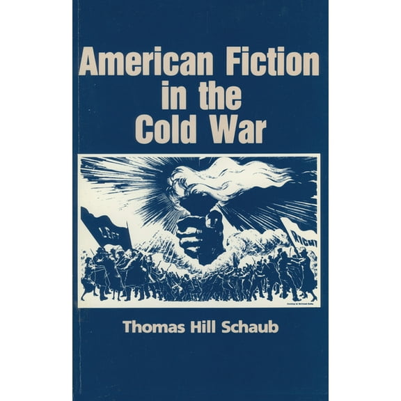 History of American Thought and Culture American Fiction in the Cold War, (Paperback)
