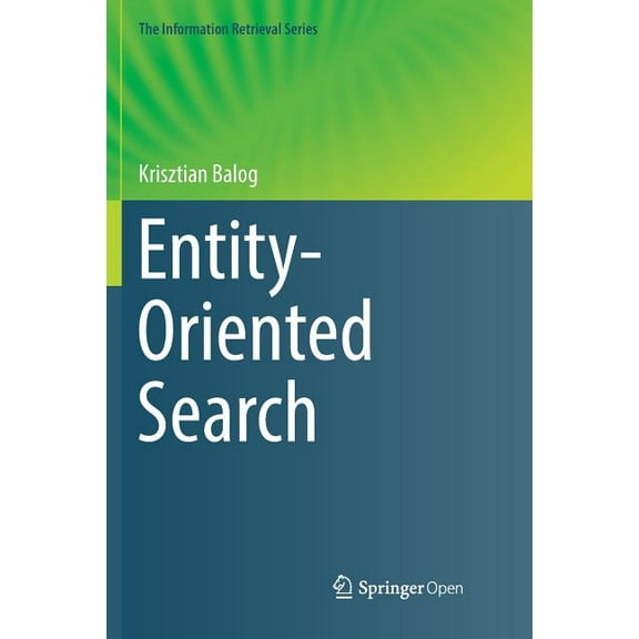 Information Retrieval Entity-Oriented Search, Book 39, (Paperback)
