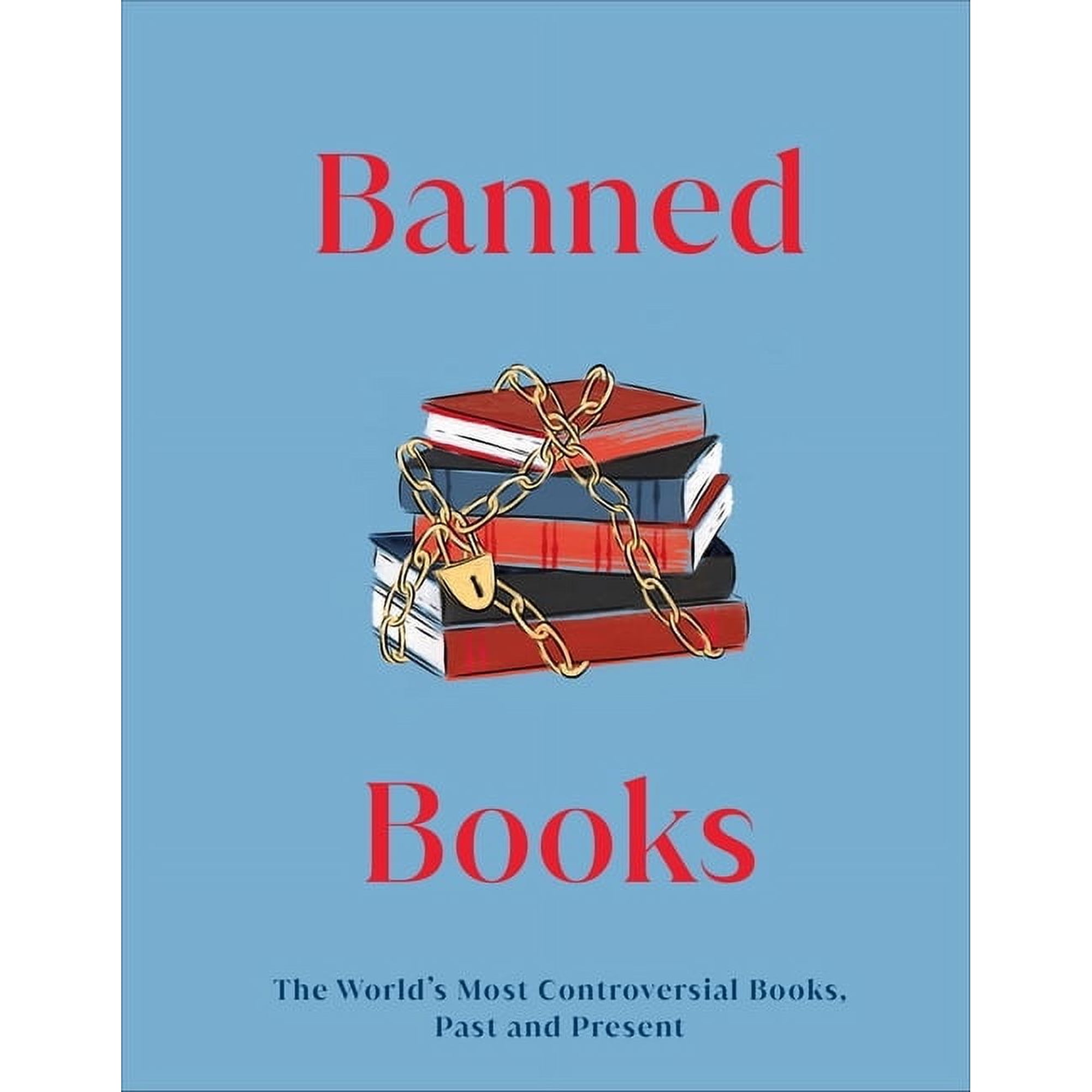 DK Secret Histories Banned Books: The World's Most Controversial Books, Past and Present, (Hardcover)