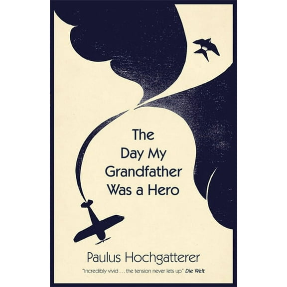 The Day My Grandfather Was a Hero (Paperback)