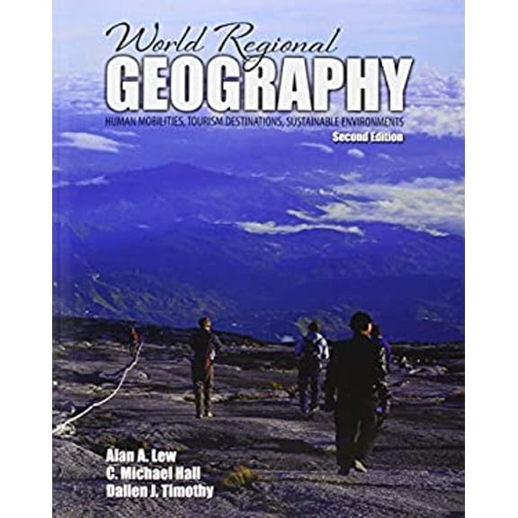 Pre-Owned World Regional Geography: Human Mobilities, Tourism Destinations, Sustainable Environments (Paperback) 1465256482 9781465256485