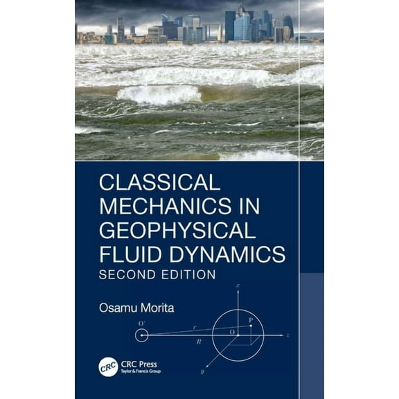 Classical Mechanics in Geophysical Fluid Dynamics, (Paperback)