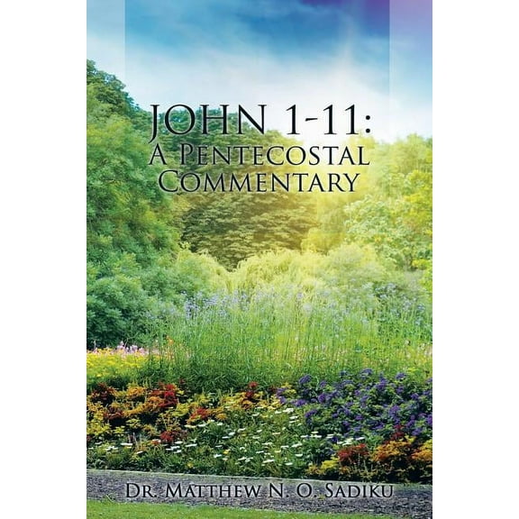 John 1-11: A Pentecostal Commentary, (Paperback)