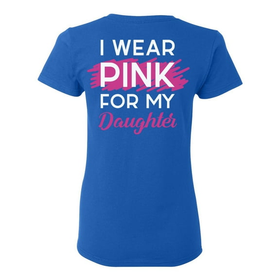 Awkward Styles Breast Cancer Awareness T-Shirt I Wear Pink For my Daughter T Shirts for Women Back Print