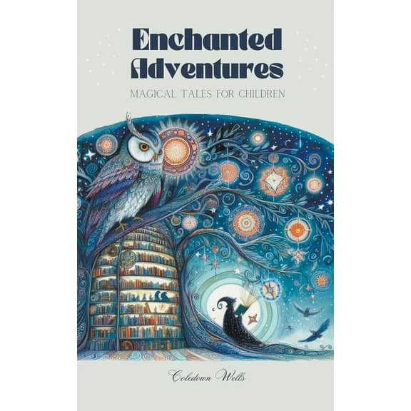 Enchanted Adventures: Magical Tales for Children, (Paperback)