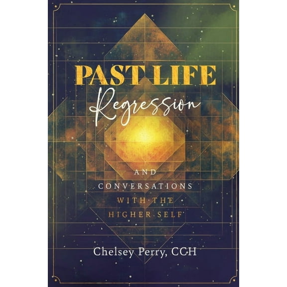 Past Life Regression and Conversations with the Higher Self, (Paperback)
