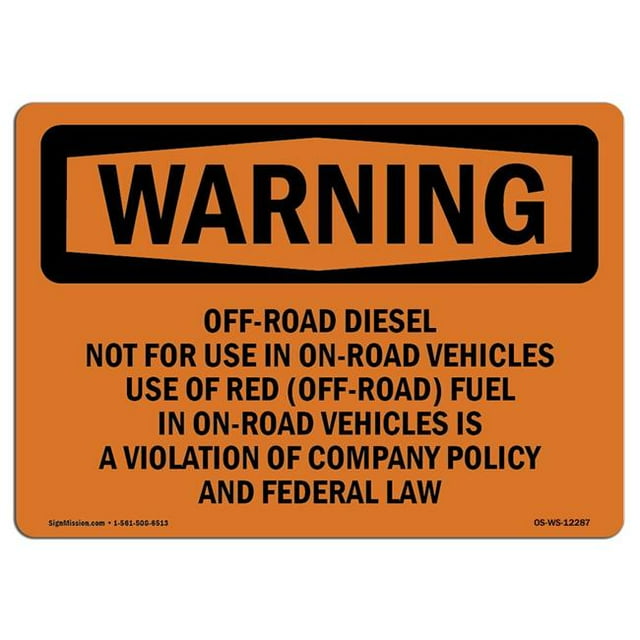 SignMission OS-WS-A-1824-L-12287 18 x 24 in. OSHA Warning Sign - Off-Road Diesel Not for Use in On-Road Vehicles