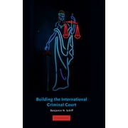 Building the International Criminal Court [Paperback - Used]
