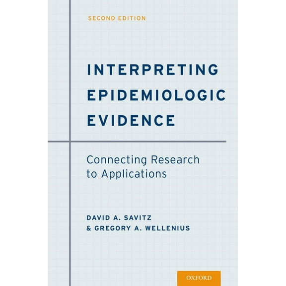 Interpreting Epidemiologic Evidence: Connecting Research to Applications, (Paperback)