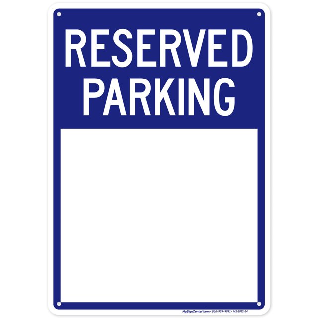 Blank Reserved Parking Sign, 10x14 Inches, Rust Free .040 Aluminum, Fade Resistant, Made in USA by My Sign Center