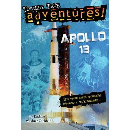 Astronaut Space Food Apollo 13 (Totally True Adventures) : How Three Brave Astronauts Survived A Space Disaster ()