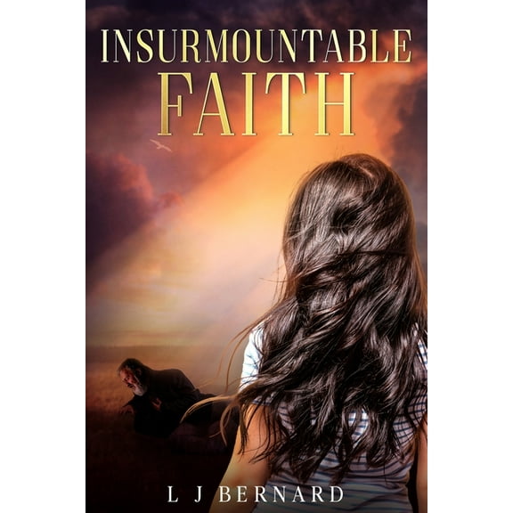Journey Insurmountable Faith: A love story of faith, determination and courage, Book 1, (Paperback)