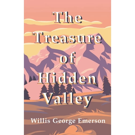 The Treasure of Hidden Valley, (Paperback)