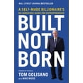 thumbnail image 1 of Pre-Owned Built, Not Born: A Self-Made Billionaire's No-Nonsense Guide for Entrepreneurs, 9781400217557, 1400217555, Hardcover,, 1 of 1