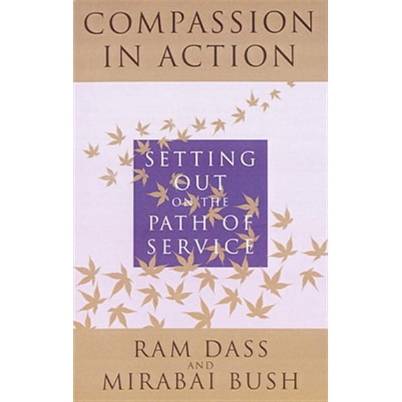 Pre-Owned Compassion in Action: Setting Out on the Path of Service (Paperback) 051788500X 9780517885000