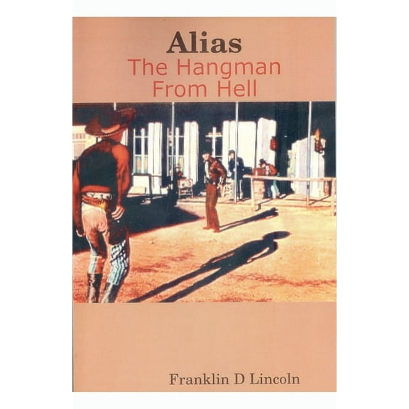 Alias: The Hangman From Hell, (Paperback)