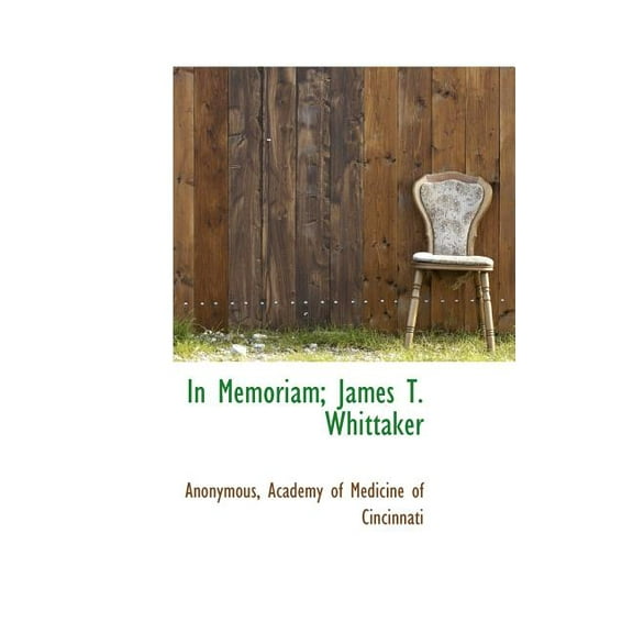In Memoriam; James T. Whittaker (Hardcover)