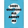 Pre-Owned 3,001 Questions All about Me (Paperback) 0785839070 9780785839071