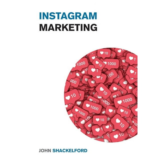 Social Media Marketing for Beginners Instagram Marketing: Take Your Instagram Page to the Next Level with these Incredible IG Strategies - Instagram Advertis, (Paperback)