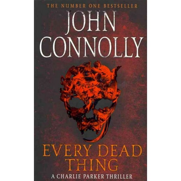 Every Dead Thing : A Charlie Parker Thriller: 1