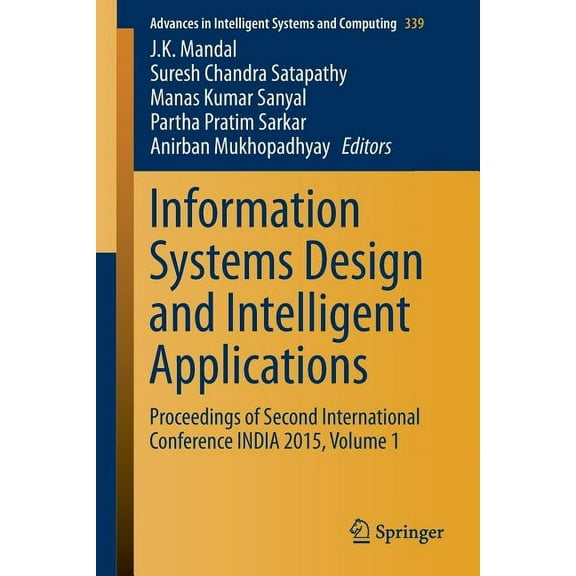 Advances in Intelligent Systems and Comp Information Systems Design and Intelligent Applications: Proceedings of Second International Conference India 2015, Volu, Book 339, (Paperback)