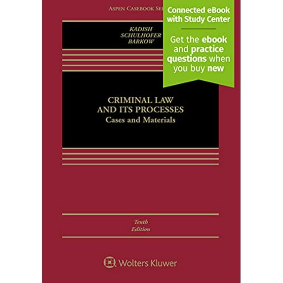 Pre-Owned Criminal Law and Its Processes: Cases and Materials (Aspen Casebooks), 9781454873808, 1454873809, Hardcover, 10 edition